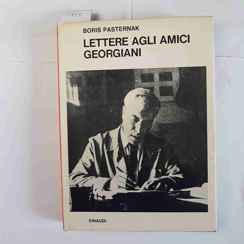 BORIS PASTERNAK Lettere agli amici Georgiani 1967 EINAUDI