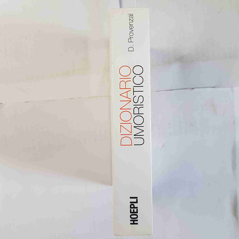 DIZIONARIO UMORISTICO Dino Provenzal 2009 HOEPLI massime, sentenze, battute