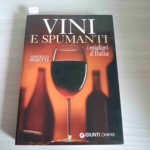 VINI E SPUMANTI i migliori d'Italia - ANGELO PERETTI - GIUNTI DEMETRA 2005