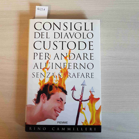 CONSIGLI DEL DIAVOLO CUSTODE PER ANDARE ALL'INFERNO SENZA STRAFARE - CAMILLERI