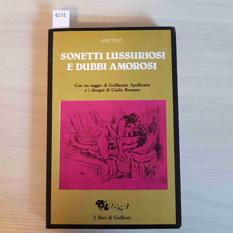 SONETTI LUSSURIOSI E DUBBI AMOROSI illustrato ARETINO 1986 I LIBRI DI GULLIVER