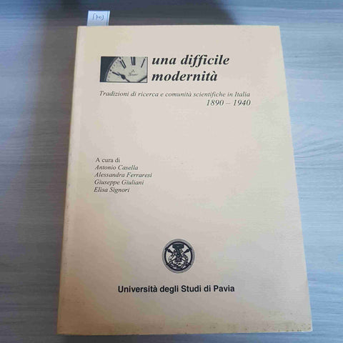 Una difficile modernità CASELLA FERRARESI 2000 Università di Pavia