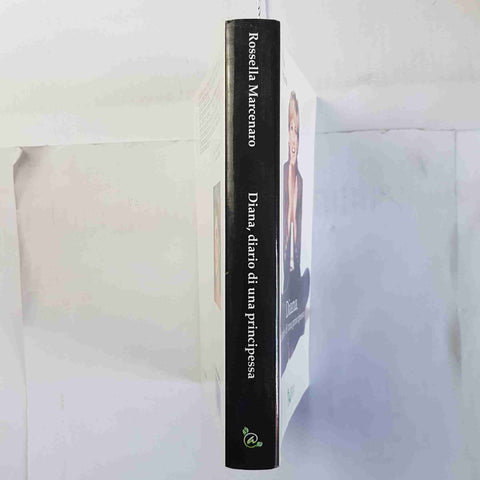DIANA diario di una principessa ROSSELLA MARCENARO Allori ritratti LADY SPENCER