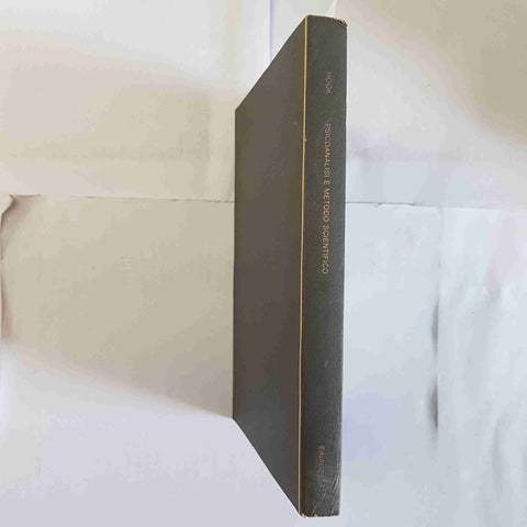 PSICOANALISI E METODO SCIENTIFICO tredici interventi - Sidney Hook 1967 EINAUDI
