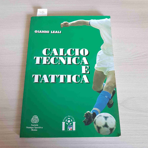 CALCIO TECNICA E TATTICA - GIANNI LEALI - MUSEO DEL CALCIO - 1999