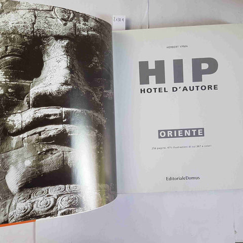 HIP HOTEL D'AUTORE Oriente Meridiani HERBERT YPMA 2005 EDITORIALE DOMUS