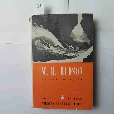 W.H. HUDSON Verdi dimore BOMPIANI 1945 Collezione Universale