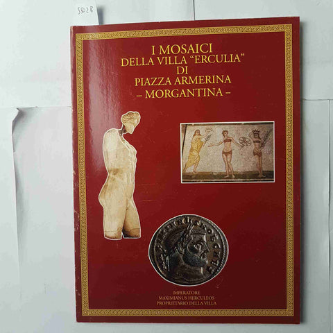 I MOSAICI DELLA VILLA ERCULIA DI PIAZZA ARMERINA MORGANTINA Aidone Enna Sicilia