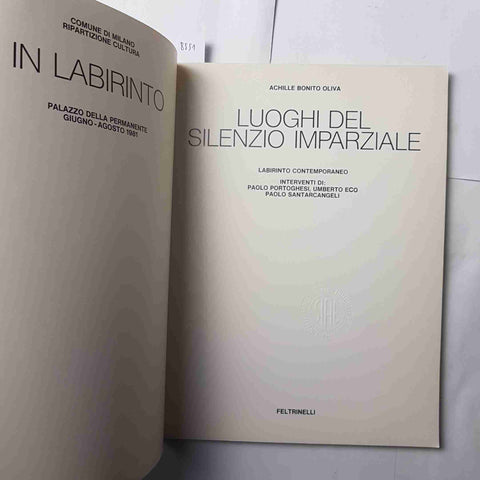 LUOGHI DEL SILENZIO IMPARZIALE Achille Bonito Oliva 1981 FELTRINELLI labirinto