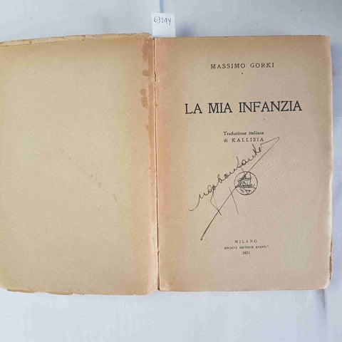 MASSIMO GORKI La mia infanzia AVANTI 1921 autografato da UGO BONFANTE!!!