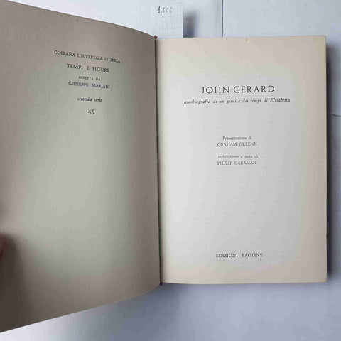 JOHN GERARD autobiografia di un gesuita dei tempi di Elisabetta 1963 ED. PAOLINE