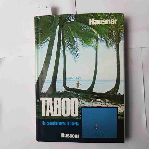 TABOO UN CAMMINO VERSO LA LIBERTA' Hausner Wolfgang 1976 RUSCONI nautica vela