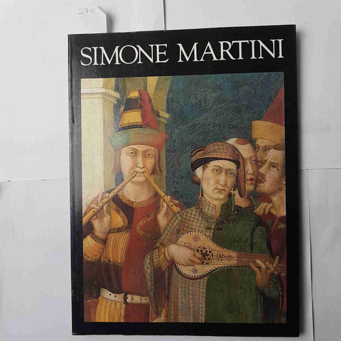 SIMONE MARTINI di Cecilia Jannella 1989 SCALA biografia illustrata