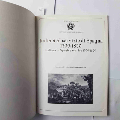 ITALIANI AL SERVIZIO DI SPAGNA 1700/1820 italians in spanish service MILITARIA