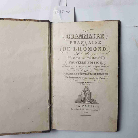 1835 GRAMMAIRE FRANCAISE DE LHOMOND  a l'usage des lycees CONSTANT LE TELLIER