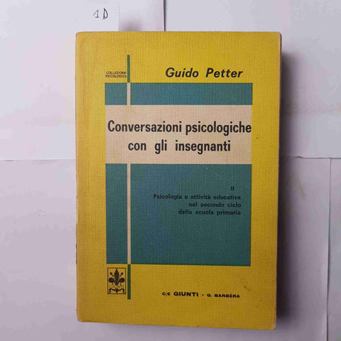 CONVERSAZIONI PSICOLOGICHE CON GLI INSEGNANTI Guido Petter 1973 GIUNTI BARBERA