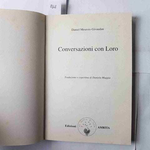 CONVERSAZIONI CON LORO Daniel Meurois Givaudan 2002 AMRITA ALDILA'