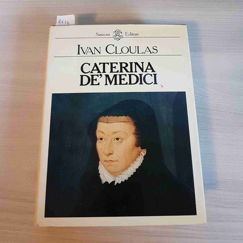 CATERINA DE' MEDICI - CLOULAS - SANSONI EDITORE - 1980