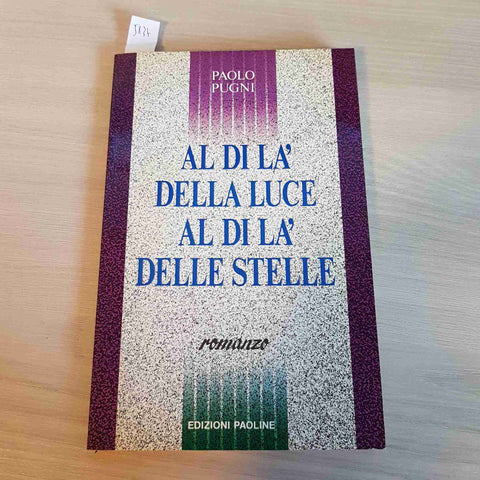 AL DI LA DELLA LUCE AL DI LA DELLE STELLE - PUGNI - PAOLINE - 1990