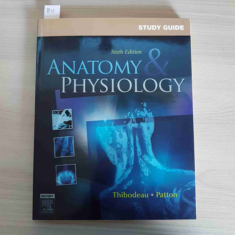 ANATOMY & PHYSIOLOGY - THIBODEAU, PATTON - MOSBY 2007 sixth edition