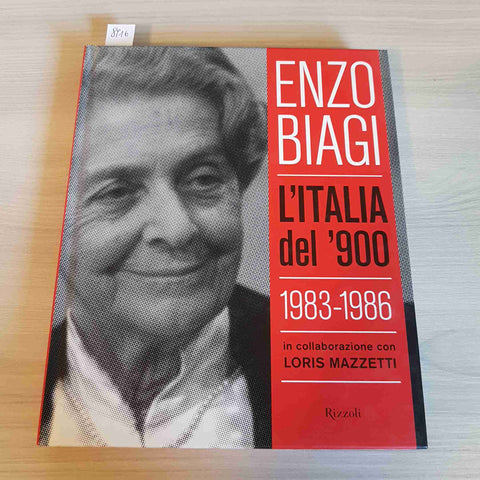 L'ITALIA DEL '900 ENZO BIAGI 1983 - 1986 RIZZOLI 2007 cossiga berlusconi craxi