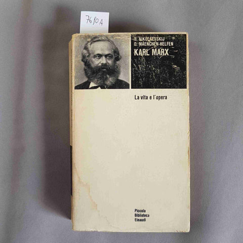 KARL MARX La vita e l'opera 1976 EINAUDI Nikolaevskij Maenchen-Helfen