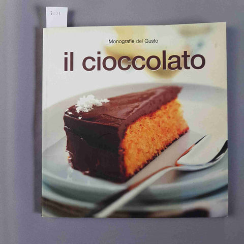 IL CIOCCOLATO Monografie del gusto 2006 FOOD EDITORE