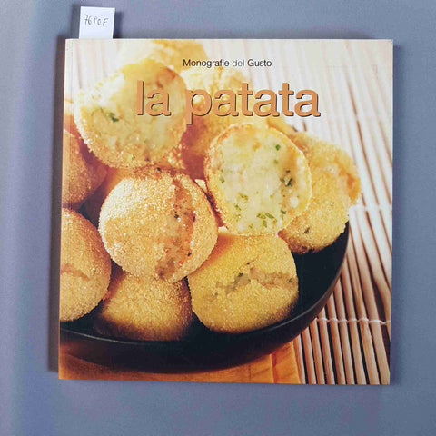 LA PATATA Monografie del gusto 2006 FOOD EDITORE