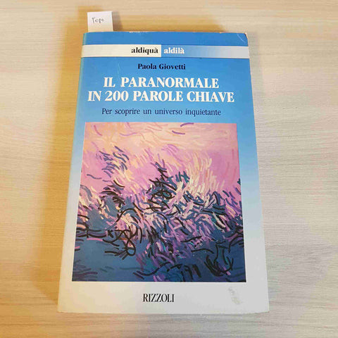 IL PARANORMALE IN 200 PAROLE CHIAVEesoterismo PAOLA GIOVETTI 1990 RIZZOLI