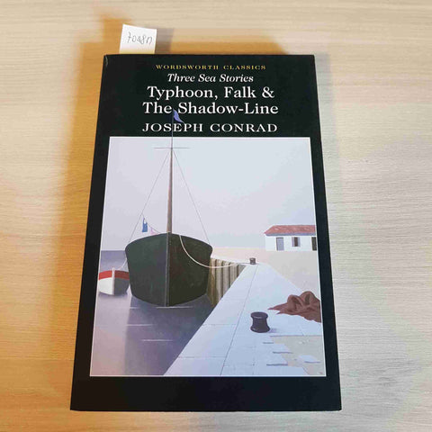 3 sea stories TYPHOON FALK & THE SHADOW LINE Joseph Conrad WORDSWORTH CLASSI