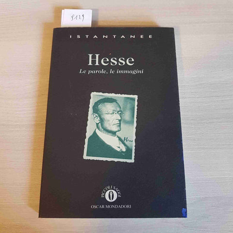 HESSE LE PAROLE, LE IMMAGINI - MONDADORI 1994 istantanee OSCAR illustrat HERMANN