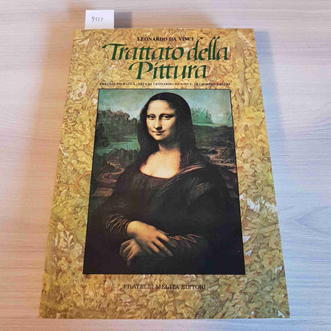 TRATTATO DELLA PITTURA - LEONARDO DA VINCI - FRATELLI MELITA - 1989