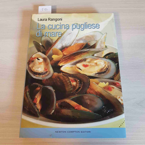 LA CUCINA PUGLIESE DI MARE - LAURA RANGONI - NEWTON COMPTON 2007 ricette locali