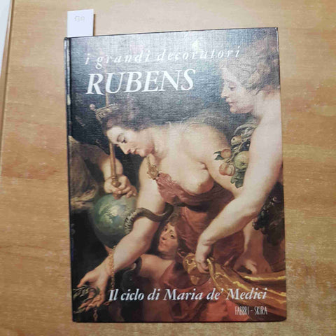 RUBENS Il ciclo di Maria de' Medici I grandi decoratori 1968 FABBRI SKIRA