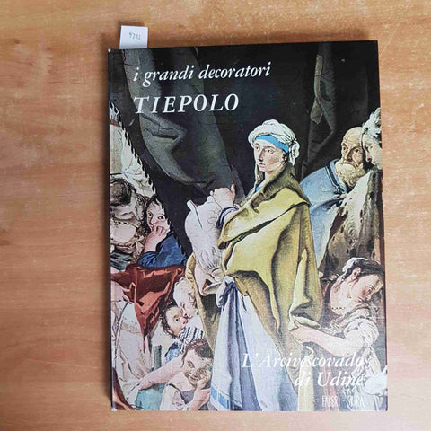 TIEPOLO L'ARCIVESCOVADO DI UDINE I grandi decoratori 1969 FABBRI SKIRA