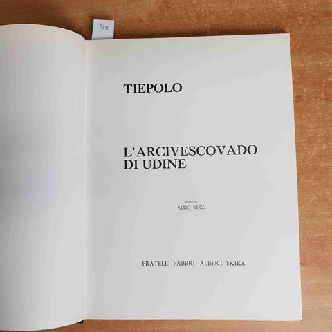 TIEPOLO L'ARCIVESCOVADO DI UDINE I grandi decoratori 1969 FABBRI SKIRA