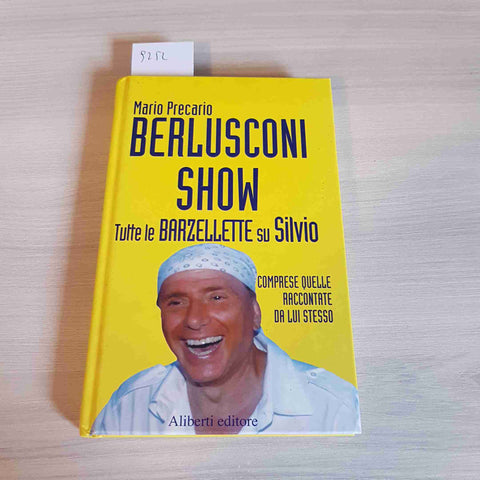 BERLUSCONI SHOW tutte le barzellette su Silvio MARIO PRECARIO 2006 ALIBERTI