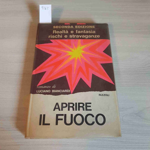 APRIRE IL FUOCO romanzo LUCIANO BIANCIARDI 2° edizione RIZZOLI 1969 con fascetta