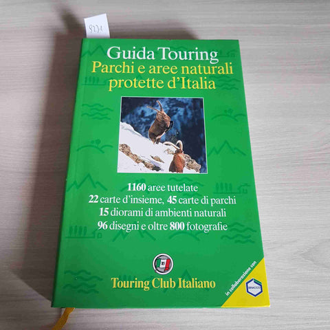 GUIDA TOURING PARCHI E AREE NATURALI PROTETTE D'ITALIA - TOURING CLUB ITALIANO