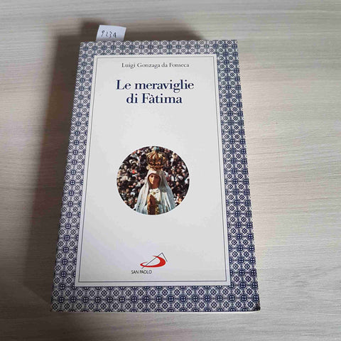 LE MERAVIGLIE DI FATIMA apparizioni LUIGI GONZAGA DA FONSECA 1997 SAN PAOLO