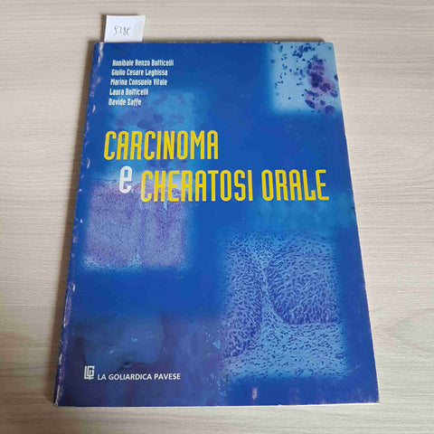 CARCINOMA E CHERATOSI ORALE - BOTTICELLI, LEGHISSA - LA GOLIARDICA PAVESE - 2005