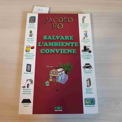 SALVARE L'AMBIENTE CONVIENE - JACOPO FO - NUOVI MONDI 2008