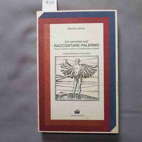 Un samizdat per RACCONTARE PALERMO estetica mafiosa RODOLFO LOFFREDO 1995 LATESS