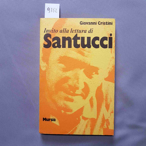 INVITO ALLA LETTURA DI SANTUCCI Giovanni Cristini 1976 MURSIA
