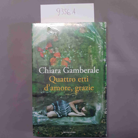 CHIARA GAMBERALE Quattro etti d'amore, grazie MONDADORI sigillato!!!