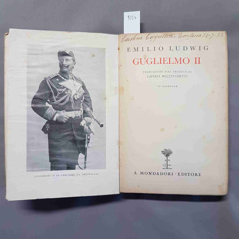 GULIELMO II biografia EMIL LUDWIG 1932 MONDADORI
