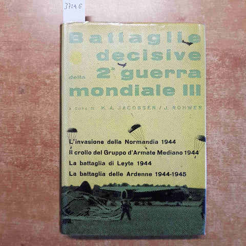 BATTAGLIE DECISIVE DELLA 2° GUERRA MONDIALE 3 Jacobsen Rohwer 1966 BALDINI