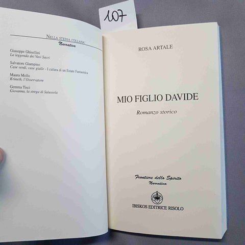 MIO FIGLIO DAVIDE romanzo ROSA ARTALE 2006 IBISKOS 1°ed. BIBBIA SACRE SCRITTURE