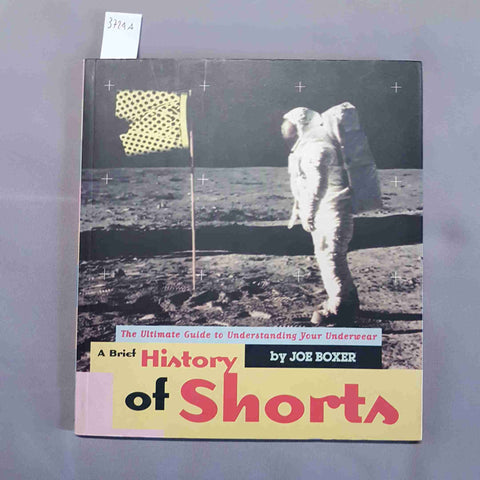 A BRIEF HISTORY OF SHORTS Joe Boxer THE ULTIMATE GUIDE TO UNDERSTANDING 1995