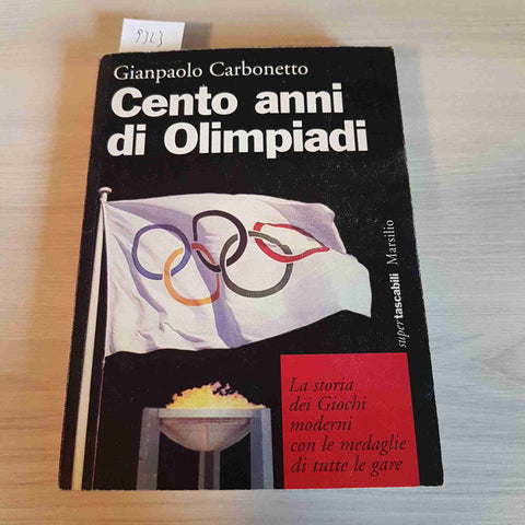 CENTO ANNI DI OLIMPIADI - GIAMPAOLO CARBONETTO - MARISLIO - 1995